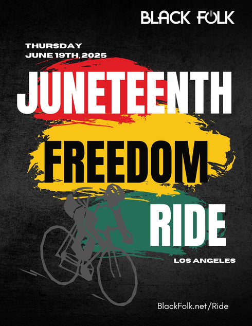 Black Folk™ Juneteenth Freedom Ride, L.A. v2.0 (workout)
