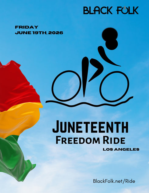Black Folk™ Juneteenth Freedom Ride, L.A. v3.0 (workout)